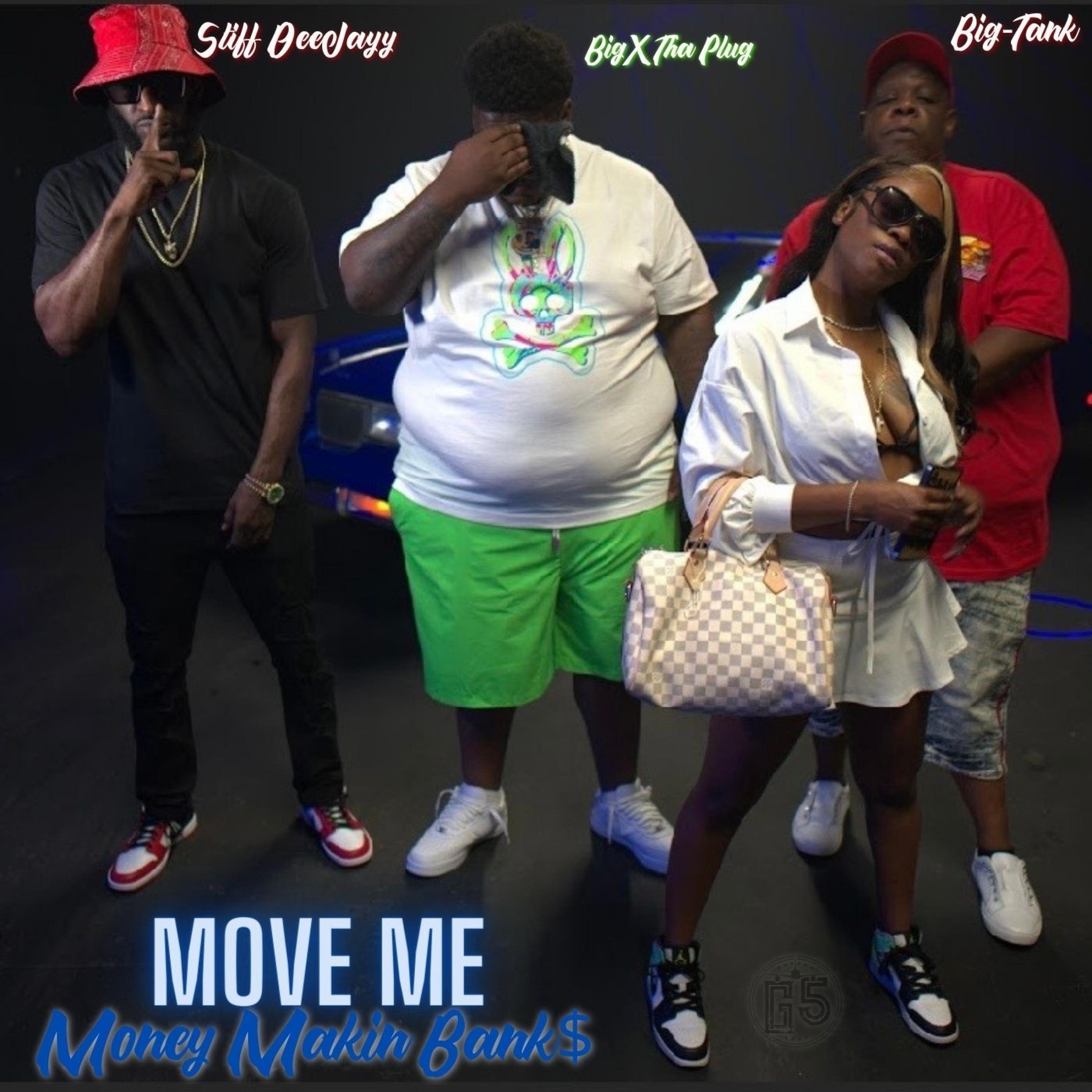 Move Me (feat. BigXThaPlug, Big Tank & Stiff DeeJayy)