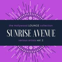 Sunrise Avenue (The Hollywood Lounge Collection), Vol. 2