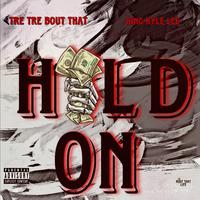 Hold On (feat. King Kyle Lee)