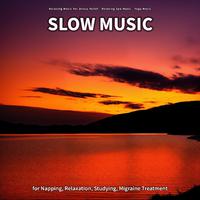 Slow Music for Napping, Relaxation, Studying, Migraine Treatment