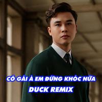 Cô Gái À Em Đừng Khóc Nữa (Remix)