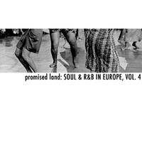 Promised Land: Soul & R&B in Europe, Vol. 4