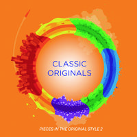 Classic Originals - Pieces In The Original Style 2