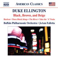 ELLINGTON, D.: Black, Brown and Beige / Harlem / Three Black Kings / The River Suite (Buffalo Philharmonic, Falletta)