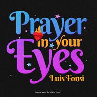 Prayer In Your Eyes (From The Movie “Say A Little Prayer)