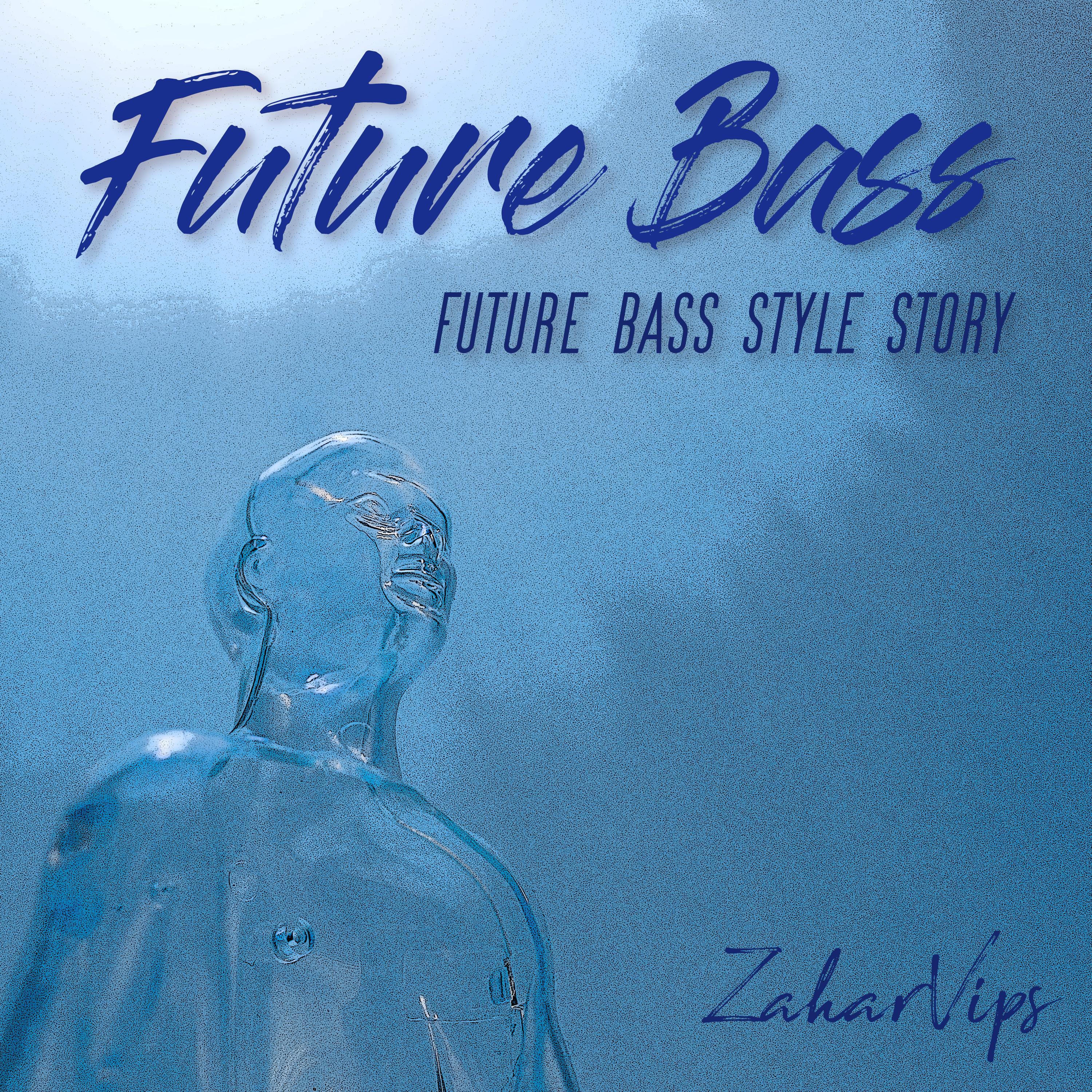 Future Bass Style Story
