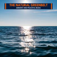 The Natural Greenbelt - Ambient and Peaceful Music