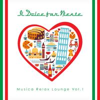 Il Dolce far Niente - Musica Relax Lounge, Vol. 1