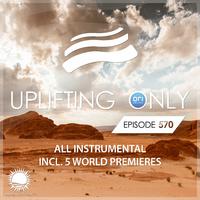 Uplifting Only 570: No-Talking DJ Mix (All Instrumental) (Jan 2024) [FULL]