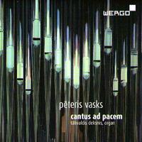 Vasks: Cantus Ad Pacem