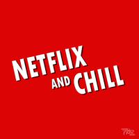 Netflix And Chill