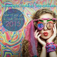 Summer Trance Sensation - Best of Vocal & Club Trance 2015