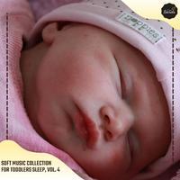 Soft Music Collection For Toddlers Sleep, Vol. 4