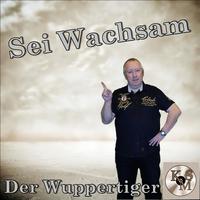 Sei wachsam