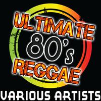 Ultimate 80's Reggae