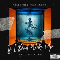 If I don't wake up (feat. Kohr36)