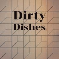 Dirty Dishes