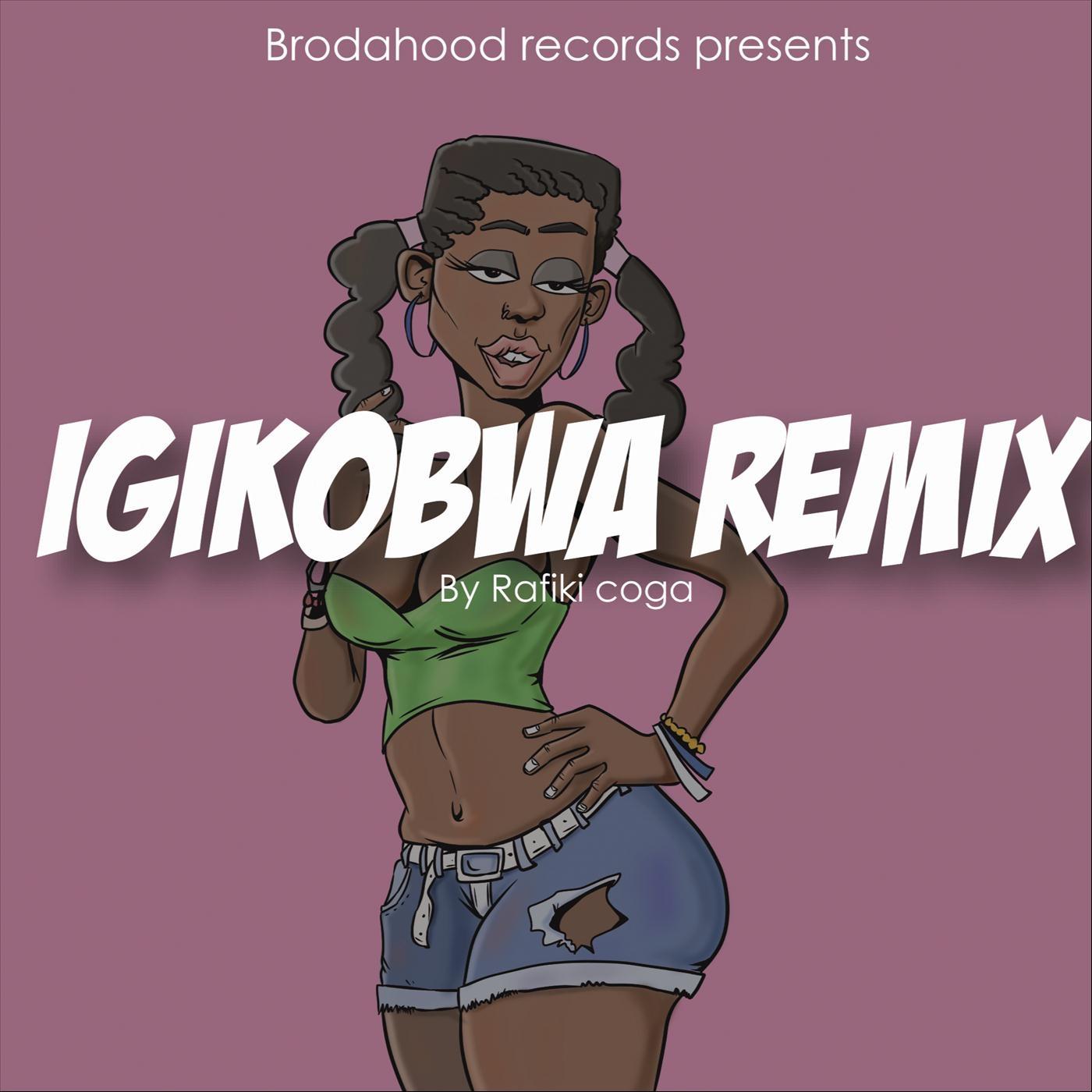 igikobwa (remix) - rafiki coga - 单曲 - 网易云音乐