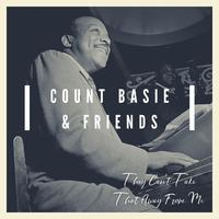 They Can't Take That Away From Me: Count Basie & Friends