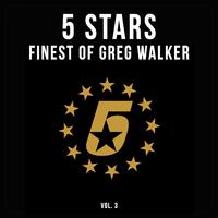 5 Stars - Finest of Greg Walker, Vol. 3