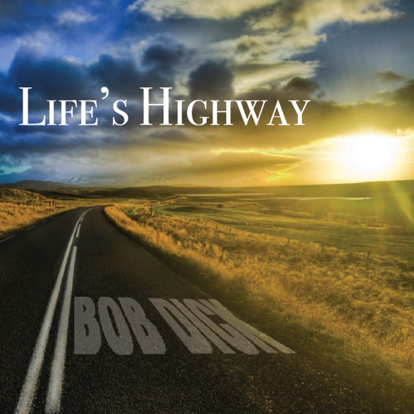 Life's Highway (feat. Dave Dick, Tom Gray, Chuck Demers, Mud Demers & Mark Manuel)