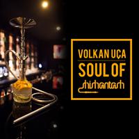 Soul of Shishantash (Compiled by Volkan Uca)