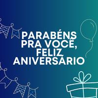 Parabéns pra Você, Feliz Aniversário