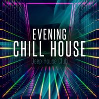 Evening Chill House