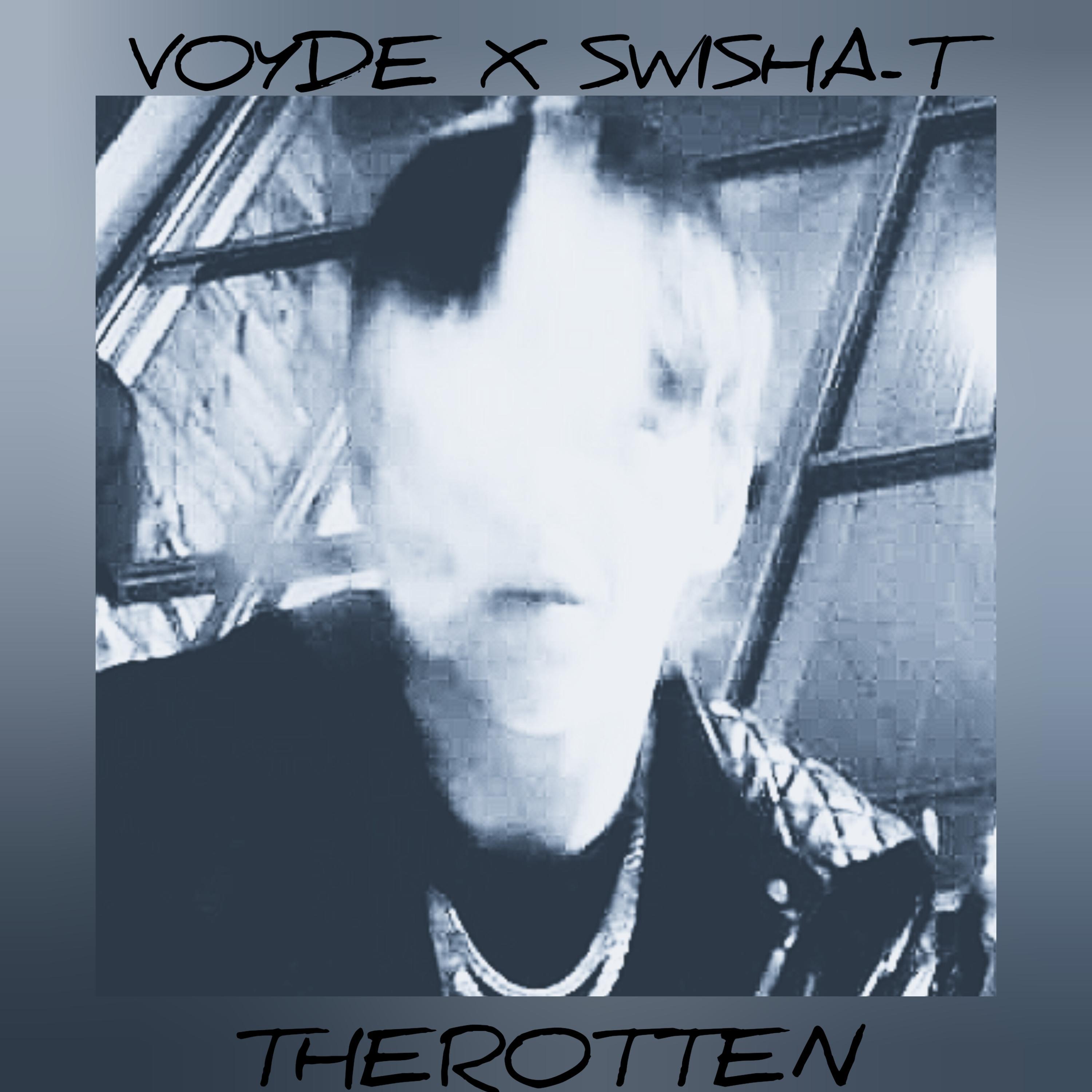 THEROTTEN (feat. Swisha T)