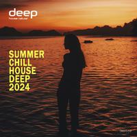 Summer Chill House Deep 2024