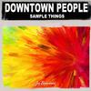 Downtown People - Sample Things (Nu Ground Foundation Classic Beats)