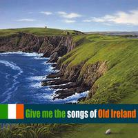 Give Me the Songs of Old Ireland