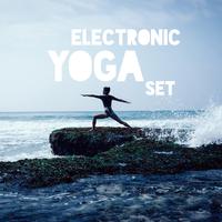 Electronic Yoga Set - Ambient Chillout Music for Body Exercises and Mental Training