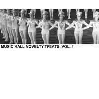 Music Hall Novelty Treats, Vol. 1