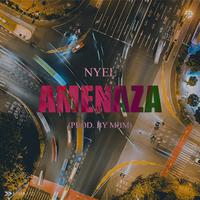 AMENAZA (feat. Nyel)