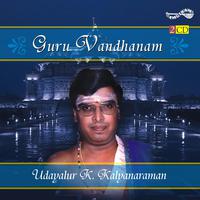 Guru Vandhanam - Udayalur K Kalyanaraman