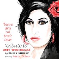 Tears Dry on Their Own: Tribute to Amy Winehouse