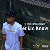 G-Go - Let Em Know