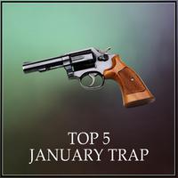 Top 5 Trap January