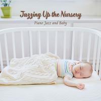 Jazzing Up the Nursery: Piano Jazz and Baby