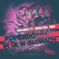 Popierdoliło Im Się W Głowach (feat. Webster & Miki)