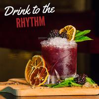 Drink to the Rhythm