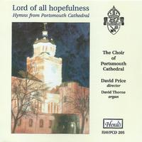 Lord of All Hopefulness: Hymns from Portsmouth Cathedral