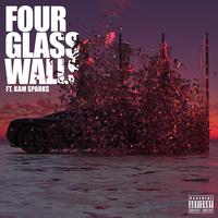 Four Glass Walls (feat. Kam Sparks)