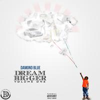 Dream Bigger Vol. 1