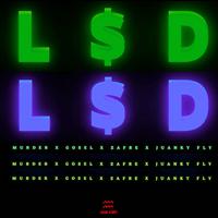 LSD (feat. Murder, Gosel, Zafre & Juanky Fly)