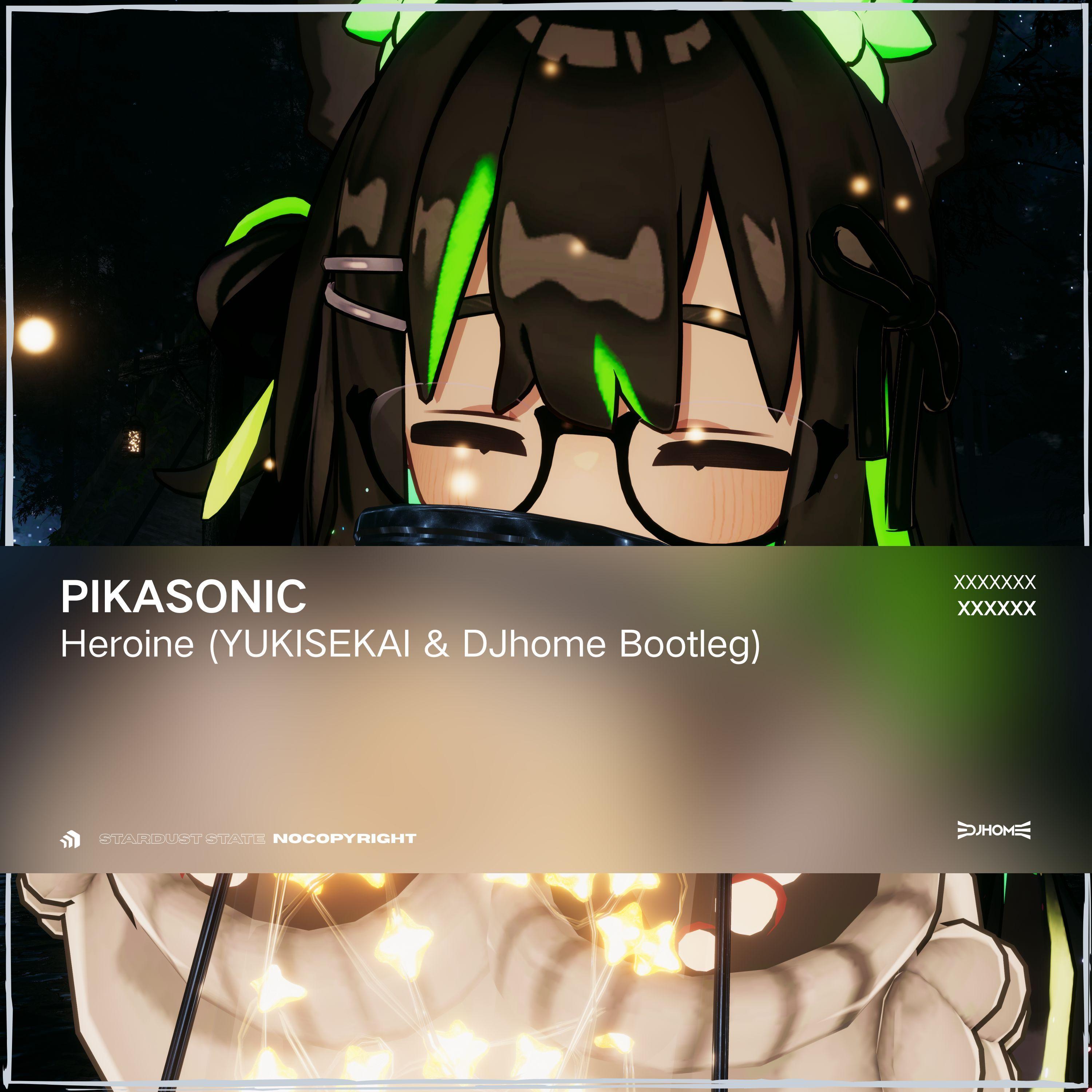 ヒロイン (DJhome & YUKISEKAI Bootleg) 2nd Ver