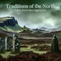 Traditions of the North (Tales from the Highlands)