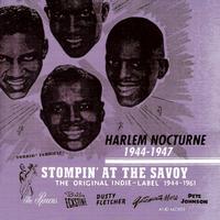 Stompin' At The Savoy: Harlem Nocturne (1944-1947)