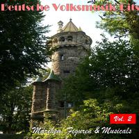 Deutsche Volksmusik Hits - Märchen, Figuren & Musicals, Vol. 2